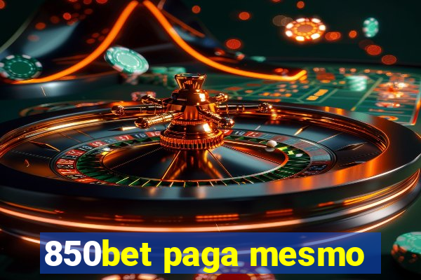 850bet paga mesmo